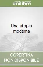 Una utopia moderna Reso Gratuito