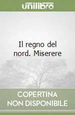 Must-Have Il regno del nord. Miserere
