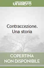 Quantità Limitata Contraccezione. Una storia