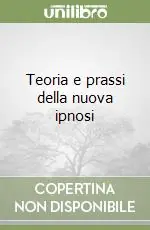 Ultima Occasione Teoria e prassi della nuova ipnosi