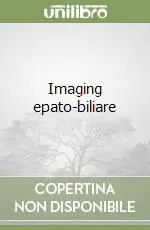 Non Perdere Imaging epato-biliare