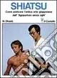 Promo Stagionale Shiatsu. Come praticare l‘antica arte giapponese dell‘«Agopuntura senza aghi»