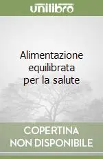 Offerta Del Giorno Alimentazione equilibrata per la salute