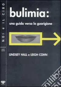 Consegna Rapida Bulimia. Una guida verso la guarigione