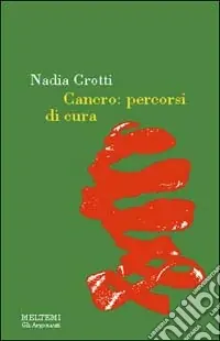 Must-Have Cancro. Percorsi di cura