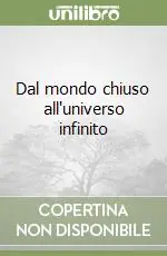 Dal mondo chiuso all‘universo infinito Spedizione Espresso