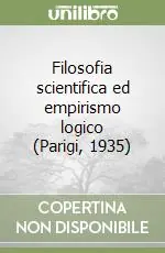 Filosofia scientifica ed empirismo logico (Parigi, 1935) Nuovo Arrivo