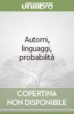 Non Perdere Automi, linguaggi, probabilità