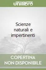 Compra Online Scienze naturali e impertinenti