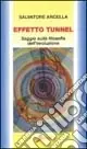 Effetto tunnel. Saggio sulla filosofia dell‘evoluzione Ultime Pezzi