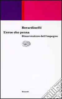 L‘eroe che pensa. Disavventure dell‘impegno Popolare
