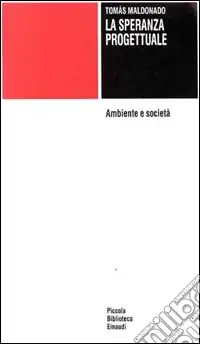 La speranza progettuale. Ambiente e società Spedito Oggi