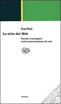 Professionale Lo stile del Web. Parole e immagini nella comunicazione di rete