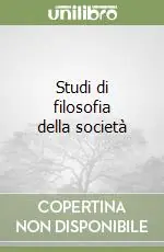 Studi di filosofia della società Economico