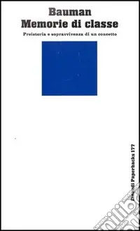 Memorie di classe. Preistoria e sopravvivenza di un concetto Compra Oggi Stesso