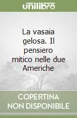 La vasaia gelosa. Il pensiero mitico nelle due Americhe Promo Stagionale