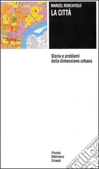 Super Prezzo La città. Storia e problemi della dimensione umana