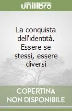 Di Tendenza La conquista dell‘identità. Essere se stessi, essere diversi