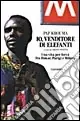 Promo Stagionale Io, venditore di elefanti. Una vita per forza fra Dakar, Parigi e Milano
