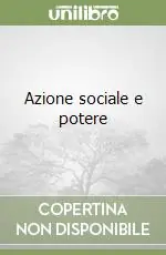 Azione sociale e potere Must-Have