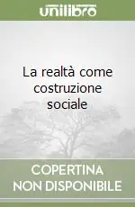 La realtà come costruzione sociale Prezzo Basso