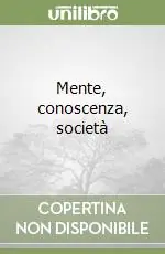 Mente, conoscenza, società Ultimissimo Modello