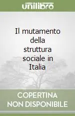 Nuovo Arrivo Il mutamento della struttura sociale in Italia
