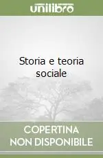Storia e teoria sociale Prezzo Scontato
