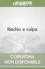Rischio e colpa Promozione Esclusiva