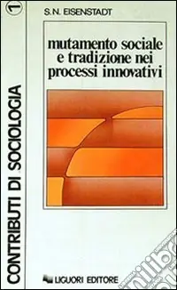 Mutamento sociale e tradizione nei processi innovativi Occasione