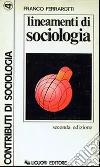 Lineamenti di sociologia. Saggi e ricerche Compra Adesso