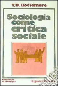 Sociologia come critica sociale Must-Have