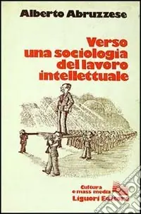 Verso una sociologia del lavoro intellettuale Prezzo Basso