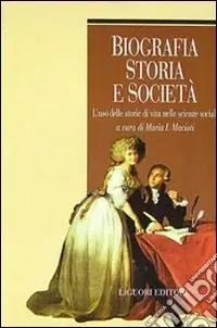 Biografia, storia e società. L‘uso delle storie di vita nelle scienze sociali Prezzo Ridotto