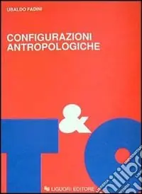 Offerta Del Giorno Configurazioni antropologiche. Esperienze e metamorfosi della soggettività moderna