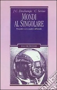 Prezzo Di Fabbrica Mondi al singolare. Prospettive socio-cognitive sull‘identità