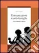 Occasione Comunicazioni scuola-famiglia. Come coinvolgere i genitori nella gestione dei problemi educativi