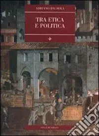 Novità Tra etica e politica