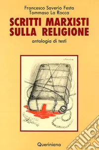 Soddisfatti O Rimborsati Scritti marxisti sulla religione. Antologia di testi