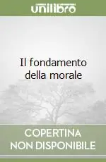 Subito Disponibile Il fondamento della morale