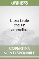 E più facile che un cammello... Occasione
