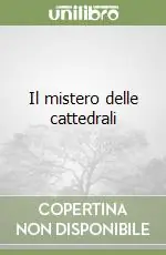 Prezzo Conveniente Il mistero delle cattedrali