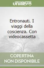 Promozione Entronauti. I viaggi della coscienza. Con videocassetta
