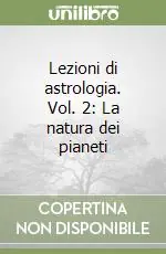 Lezioni di astrologia. Vol. 2 La natura dei pianeti Offerta Del Giorno