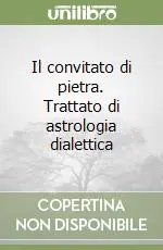 Bestseller Il convitato di pietra. Trattato di astrologia dialettica