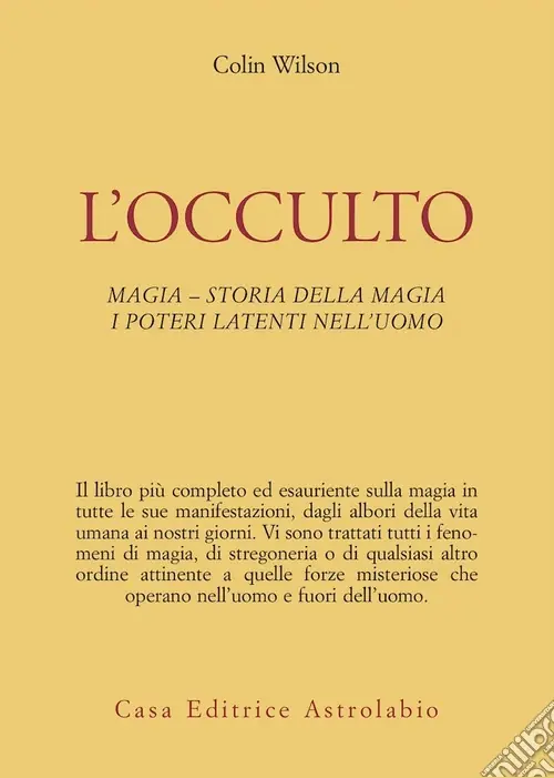 Subito Disponibile L‘occulto. Magia. Storia della magia. I poteri latenti dell‘uomo