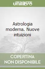 Astrologia moderna. Nuove intuizioni Novità