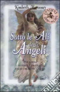 Ultime Pezzi Sotto le ali degli angeli. Con carte