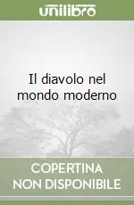 Il diavolo nel mondo moderno Prezzo Ridotto