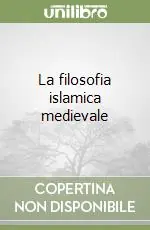 La filosofia islamica medievale Offerta Del Giorno